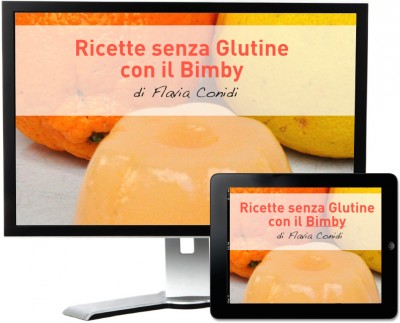 Ricette senza glutine con il Bimby – Ricettario ebook