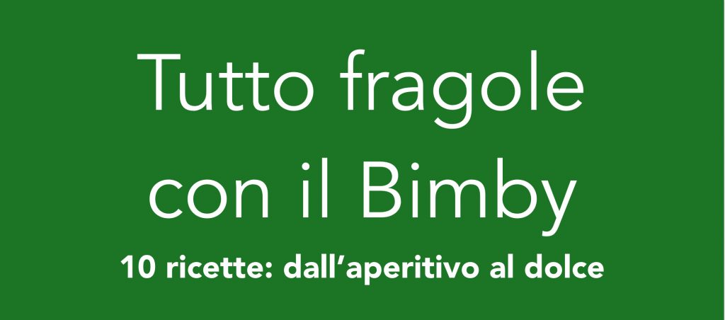 Tutto fragole con il Bimby – Ricettario ebook