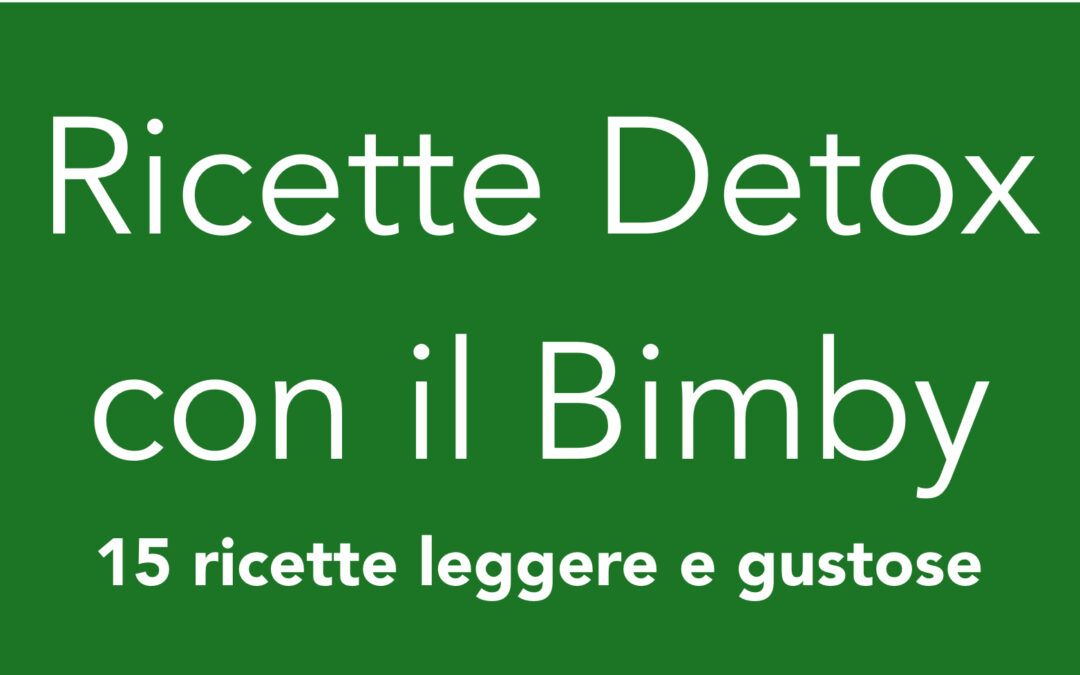 Ricette Detox con il Bimby- Ricettario ebook