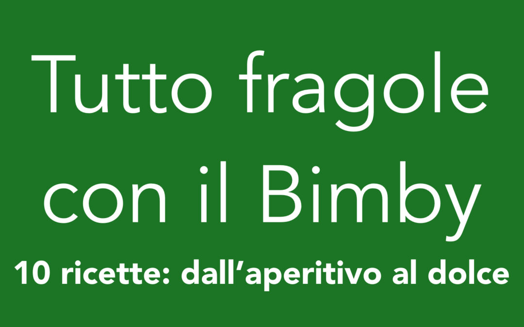 Tutto fragole con il Bimby – Ricettario ebook