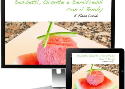Sorbetti, granite e semifreddi con il Bimby – Ricettario ebook