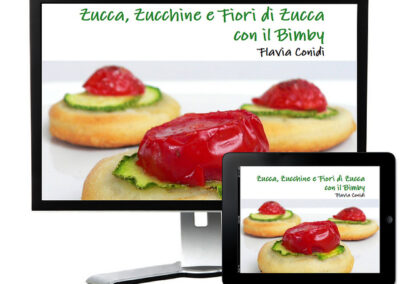Zucca, zucchine e fiori di zucca col Bimby – Ricettario ebook